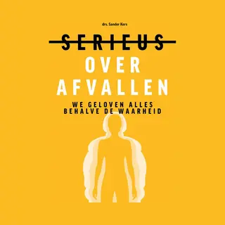 Serieus Over Afvallen - We Geloven Alles Behalve De Waarheid