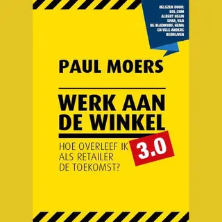 Retaildenkers - Werk Aan De Winkel 3.0