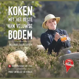 Lekker Veluwe - Koken Met Het Beste Van Veluwse Bodem