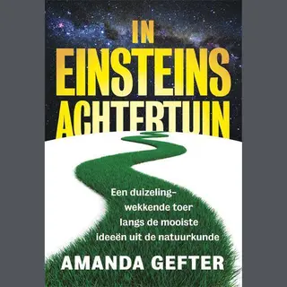 In Einsteins Achtertuin