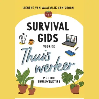 Lieneke van Waalwijk Van Doorn Survival Gids Voor De Thuiswerker