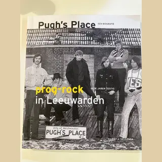 Pugh's Place, Prog-rock In Leeuwarden
