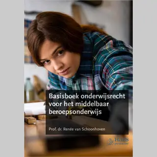 Renée van Schoonhoven Basisboek Onderwijsrecht Voor Het Middelbaar Beroepsonderwijs