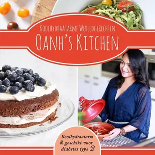 Oanh Ha Thi Ngoc Koolhydraatarme Wereldgerechten / Oanh's Kitchen