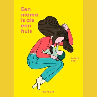 Een Mama Is Als Een Huis
