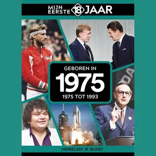 Mijn Eerste 18 Jaar - Geboren In 1975