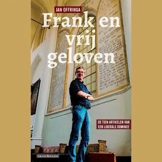 Frank En Vrij Geloven
