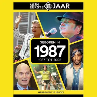 Mijn eerste 18 jaar Geboren In 1987
