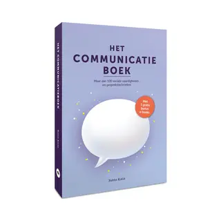 Het Communicatie Boek, 100+ Sociale Vaardigheden & Gesprekstechnieken - Gespreksvoering Basisvaardigheden & Communicatieve Vaardigheden – Handboek