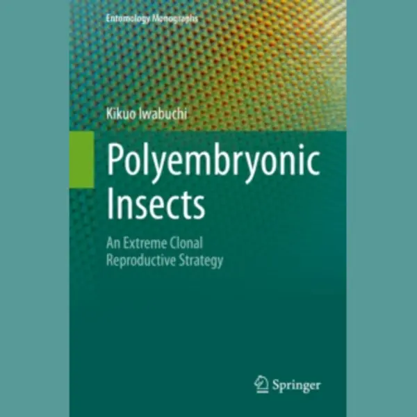 Springer Nature Singapore Polyembryonic Insects , An Extreme Clonal Reproductive Strategy thumbnail
