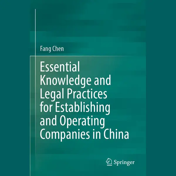 Springer Essential Knowledge And Legal Practices For Establishing And Operating Companies In China thumbnail