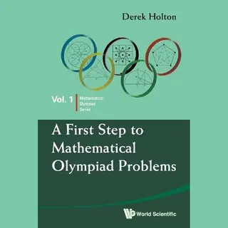 First Step To Mathematical Olympiad Problems