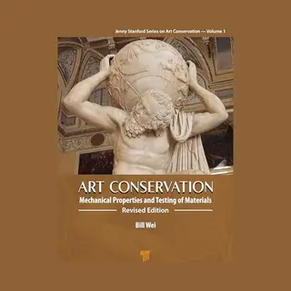 Jenny Stanford Series On Art Conservation, Volume 1- Art Conservation