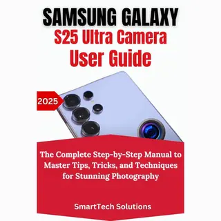 Samsung Galaxy S25 Ultra Camera User Guide