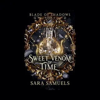 Blade Of Shadows- Sweet Venom Of Time