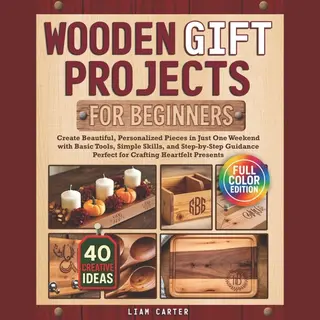 Wooden Gift Projects For Beginners