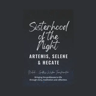 Goddess Sisters Book Series, Tales Of Divine Bonds- Sisterhood Of The Night
