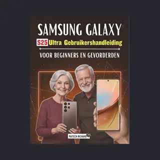 Gebruikershandleiding Samsung Galaxy S25 Ultra Voor Beginners En Gevorderden