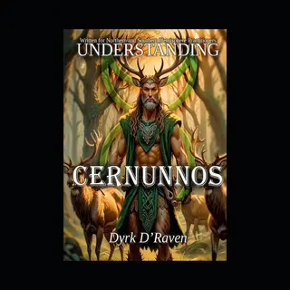 Understanding Celtic Deity- Understanding Cernunnos