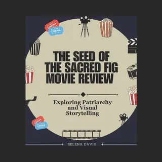 The Seed Of The Sacred Fig Movie Review