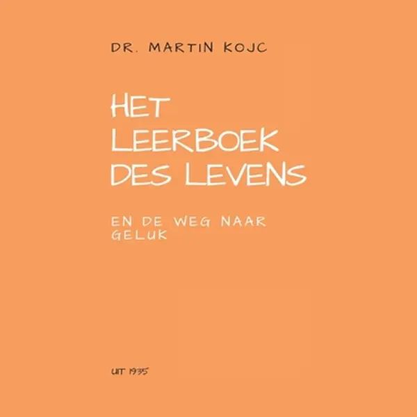 Het Leerboek Des Levens En De Weg Naar Geluk thumbnail
