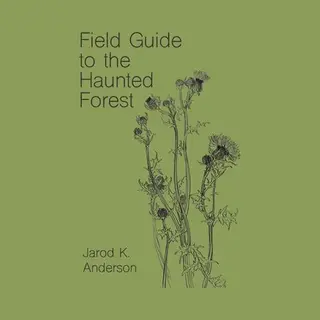 Haunted Forest Trilogy- Field Guide To The Haunted Forest