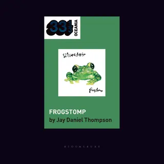 33 1/3 Oceania- Silverchair's Frogstomp