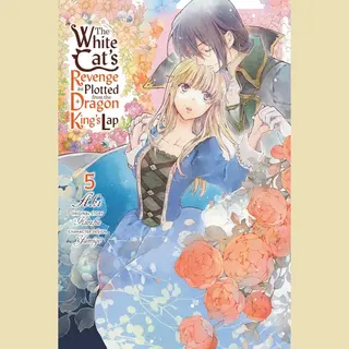 Yen Press The White Cat's Revenge As Plotted From The Dragon King's Lap, Vol. 5