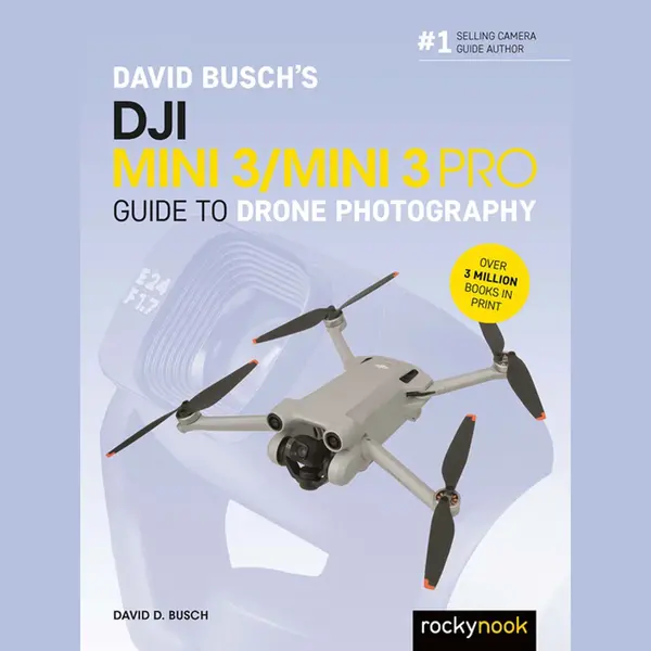 David Busch's Dji Mini 3/Mini 3 Pro Guide To Drone Photography thumbnail
