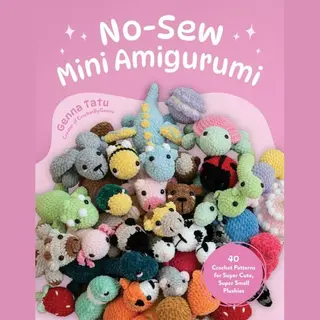 Page Street Publishing Co. No-Sew Mini Amigurumi , 40 Crochet Patterns For Super Cute, Super Small Plushies