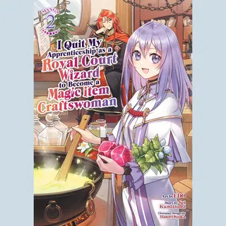 I Quit My Apprenticeship As A Royal Court Wizard To Become A Magic Item Craftswoman (Manga)- I Quit My Apprenticeship As A Royal Court Wizard To