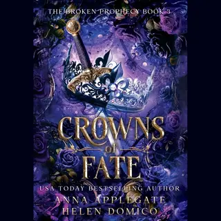 Crowns Of Fate (The Broken Prophecy Book 3)