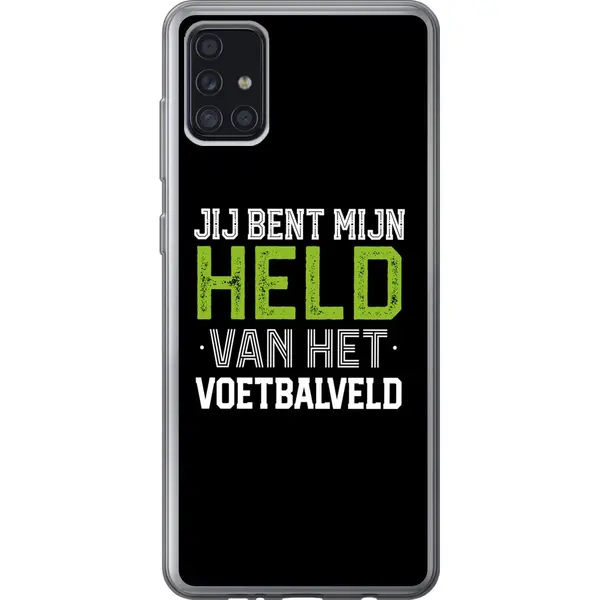 Telefoonhoesje Geschikt Voor Samsung Galaxy A52 5G Hoesje - Quotes - Jij Bent Mijn Held Van Het Voetbalveld - Spreuken - Voetbal - Siliconen thumbnail