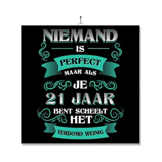 Mc Living Tegel Met Opdruk | Kado | Cadeau | Verjaardag | Niemand Is Perfect Maar Als Je 21 Jaar Bent Scheelt Het Verdomd Weinig