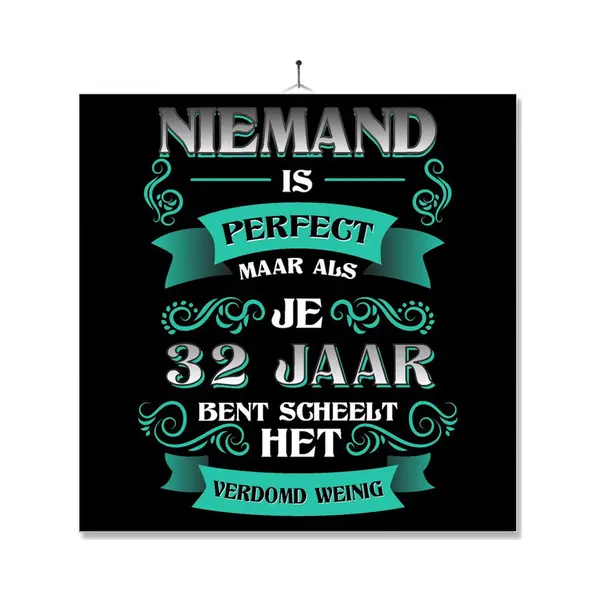 Mc Living Tegel Met Opdruk | Kado | Cadeau | Verjaardag | Niemand Is Perfect Maar Als Je 32 Jaar Bent Scheelt Het Verdomd Weinig thumbnail