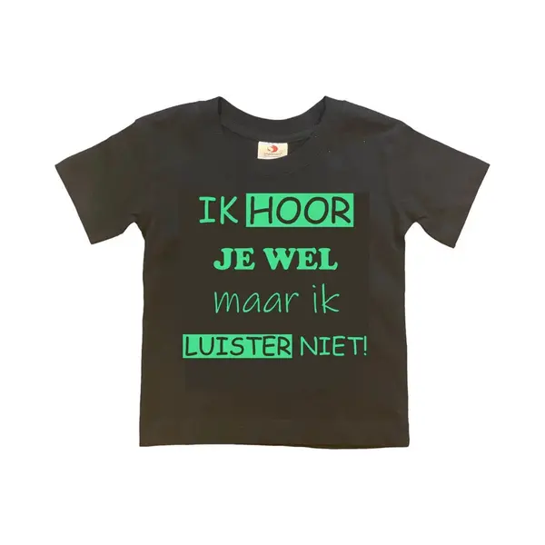 T-shirt Kinderen "Ik Hoor Je Wel Maar Ik Luister Niet" | Korte Mouw | Zwart/mint | Maat 98/104 (Xxs) thumbnail