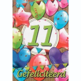 Marant cards Gefeliciteerd! Je Bent 11 Jaar Geworden! Een Feestelijke Kaart Met Slingers En Ballonnen. Een Leuke Kaart Om Zo Te Geven Of Om Bij Een Cadeau Te