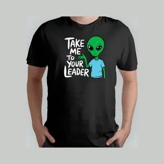 Roly Take Me To Your Leader - T Shirt - AlienVibes - SpaceAdventure - GalacticJourney - UFOsighting - RuimteAvontuur - GalactischeReis - UFOWaarneming -