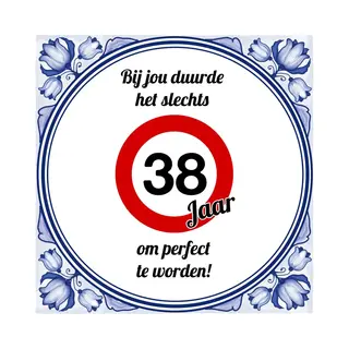 Merkloos ‘ Verjaardag Tegeltje Met Spreuk (38 Jaar), Bij Jou Duurde Het Slechts 38 Jaar Om Perfect Te Worden + Cadeau Verpakking & Plakhanger