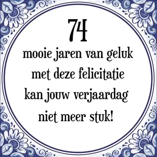 Merkloos ‘ Verjaardag Tegeltje Met Spreuk (74 Jaar, 74 Mooie Jaren Van Geluk, Met Deze Felicitatie Kan Jouw Verjaardag Niet Meer Stuk! + Cadeau Verpakking &