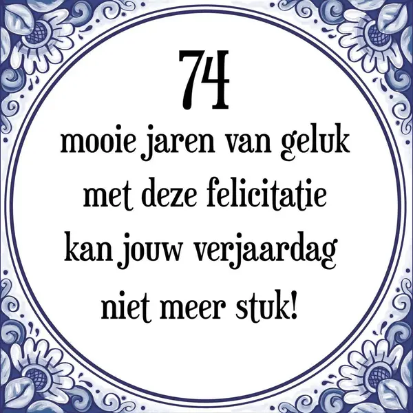 Merkloos ‘ Verjaardag Tegeltje Met Spreuk (74 Jaar, 74 Mooie Jaren Van Geluk, Met Deze Felicitatie Kan Jouw Verjaardag Niet Meer Stuk! + Cadeau Verpakking & thumbnail