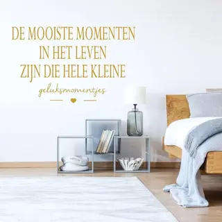 Muursticker De Mooiste Momenten In Het Leven Zijn Die Hele Kleine Geluksmomentjes - Goud - 80 X 50 Cm Slaapkamer Woonkamer
