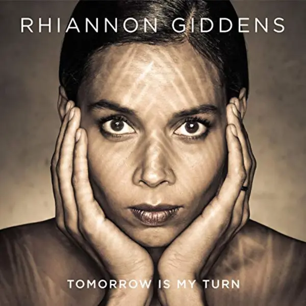 Rhiannon Giddens - Tomorrow Is My Turn thumbnail