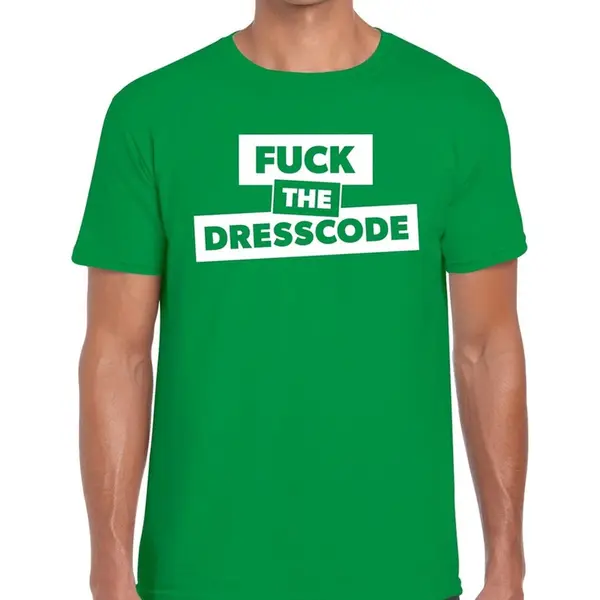 Bellatio Decorations Fuck The Dresscode Tekst T-shirt Groen Heren - Heren Shirt Fuck The Dresscode S thumbnail