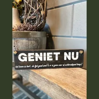 Tekstbord Geniet Nu / Mooie Tekst / Moederdag Cadeautje / Vaderdag / Verjaardag / Cadeau / Landelijk Stoer En Sfeervol