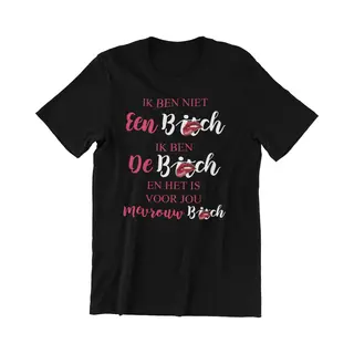 Passie Voor Stickers T-shirt Xl Met Tekst, Ik Niet Een Bitch Ik Ben De Bitch En Het Is Voor Jou Mevrouw Bitch