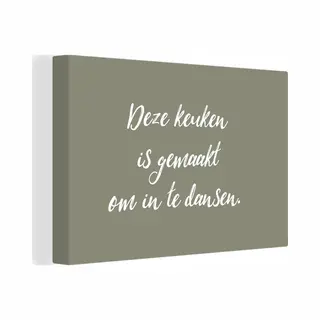 OneMillionCanvasses Canvas Schilderij 180x120 Cm - Wanddecoratie Deze Keuken Is Gemaakt Om In Te Dansen - Spreuken - Quotes - Muurdecoratie Woonkamer - Slaapkamer
