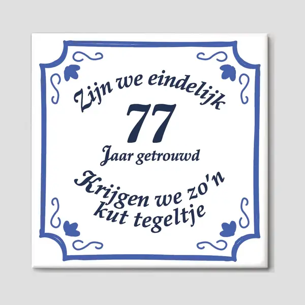Huwelijkscadeau - Huwelijk Cadeautje Origineel - Spreuktegels - 77 Jaar Getrouwd - Trouwdag Cadeau - Trouwdag - 15 X 15 Cm - Gratis Ophangsysteem - thumbnail