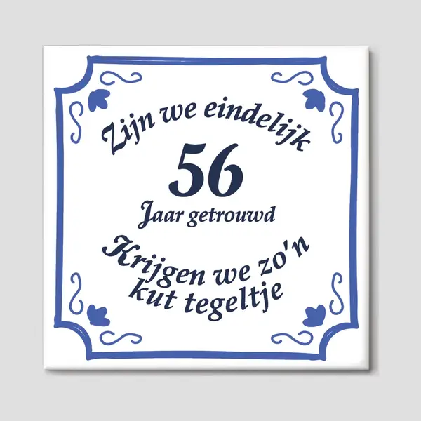 Huwelijkscadeau - Huwelijk Cadeautje Origineel - Spreuktegels - 56 Jaar Getrouwd - Trouwdag Cadeau - Trouwdag - 15 X 15 Cm - Gratis Ophangsysteem - thumbnail