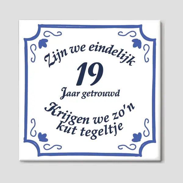 Huwelijkscadeau - Huwelijk Cadeautje Origineel - Spreuktegels - 19 Jaar Getrouwd - Trouwdag Cadeau - Trouwdag - 15 X 15 Cm - Gratis Ophangsysteem - thumbnail